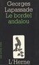 Georges Lapassade - Le Bordel andalou.