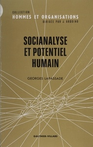 Georges Lapassade - Socianalyse et potentiel humain.