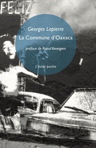 Georges Lapierre - La commune d’Oaxaca - Chroniques et considérations.