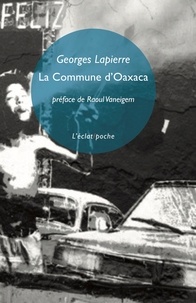 Georges Lapierre - La commune d’Oaxaca - Chroniques et considérations.