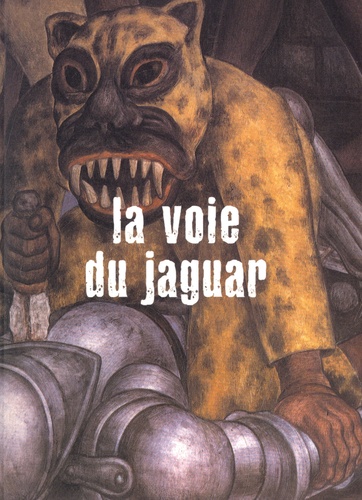 Georges Lapierre et Rubén Valencia - La voie du jaguar.