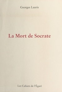 Georges Lauris - La mort de Socrate.