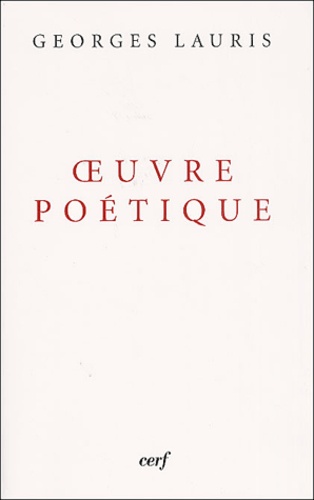 Georges Lauris - Oeuvre Poetique.