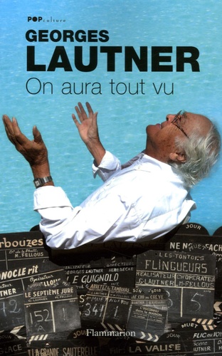 Georges Lautner - On aura tout vu.