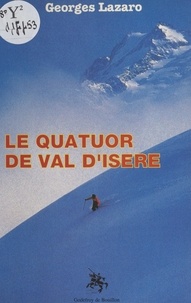 Georges Lazaro et René-Louis Vallée - Le quatuor de Val d'Isère.