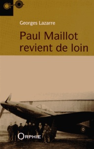 Georges Lazarre - Paul Maillot revient de loin.
