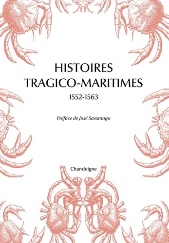 Georges Le Gentil - Histoires tragico-maritimes 1552-1563 - Chefs-d'oeuvre des naufrages portugais.