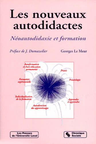 Georges Le Meur - Les Nouveaux Autodidactes. Neo-Autodidaxie Et Formation.