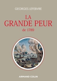 Georges Lefebvre - La grande peur de 1789 - - Suivi de Les Foules révolutionnaires.
