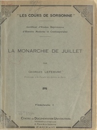 Georges Lefebvre - La Monarchie de Juillet (1).