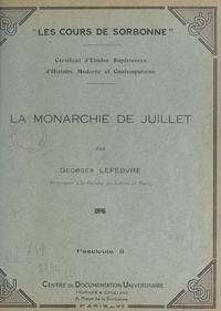 Georges Lefebvre - La Monarchie de Juillet (2).