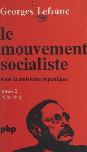 Le mouvement socialiste sous la Troisième République (2). De 1920 à 1940
