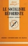 Georges Lefranc et Paul Angoulvent - Le socialisme réformiste.