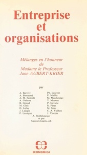 Georges Legris - Entreprise et organisations : mélanges en l'honneur de Madame le professeur Jane Aubert-Krier.