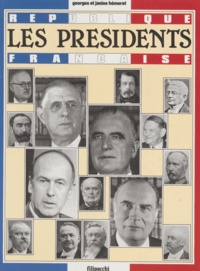 Georges-Léonard Hémeret et Janine Hémeret - Les Présidents : République française.