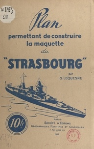 Georges Lequesne - Plan permettant de construire la maquette du "Strasbourg".