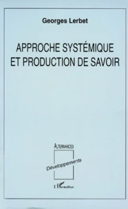 Approche systémique et production de savoir