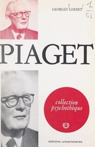 Georges Lerbet et Jean-Michel Palmier - Piaget.