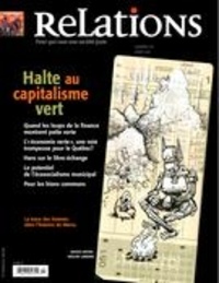 Georges Leroux et Chantal Mantha - Relations. No. 777, Mars-Avril 2015 - Halte au capitalisme vert.