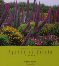 Georges Lévêque - Agenda Du Jardin 2001.
