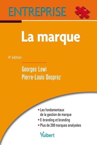 Georges Lewi et Pierre-Louis Desprez - La marque - Fondamentaux du branding.