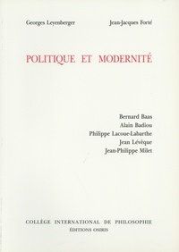 Georges Leyenberger et Jean-Jacques Forté - Politique et modernité.