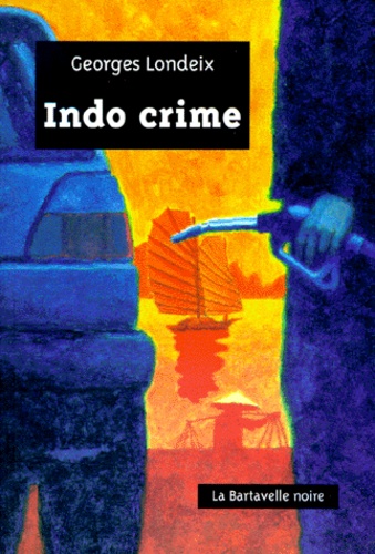 Georges Londeix - Indo Crime.