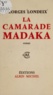Georges Londeix - La camarade Madaka.