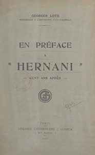 Georges Lote - En préface à Hernani - Cent ans après.