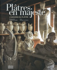 Georges-Louis Barthe - Plâtres en majesté - L'univers du plâtre.
