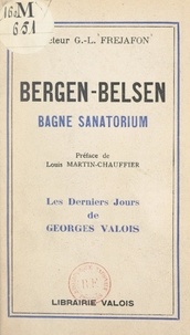 Georges-Louis Fréjafon et  Juvanon - Bergen-Belsen - Bagne sanatorium.