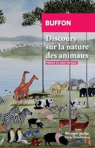 Georges-Louis Leclerc Buffon - Discours sur la nature des animaux - Suivi de De la description des animaux.