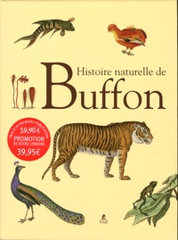 Georges-Louis Leclerc Buffon - Histoire naturelle de Buffon.