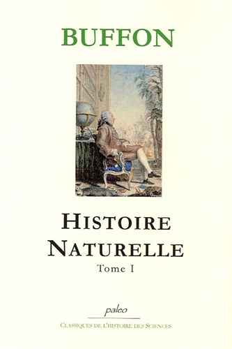 Georges-Louis Leclerc Buffon - Histoire Naturelle - Tome 1.