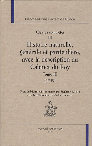 Oeuvres complètes. Tome 3, Histoire naturelle, générale et particulière, avec la description du Cabinet du Roy (1749)