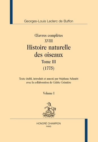 Oeuvres complètes. Tome 18, Histoire naturelle des oiseaux Tome 2 (1775) 2 volumes