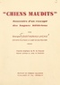 Georges Loustaunau-Lacau et M. de Riquer - Chiens maudits - Souvenirs d'un rescapé des bagnes hitlériens.