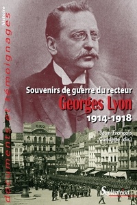 Georges Lyon - Souvenirs de guerre (1914-1918).
