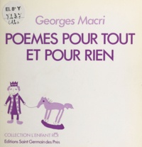 Georges Macri - Poèmes pour tout et pour rien.
