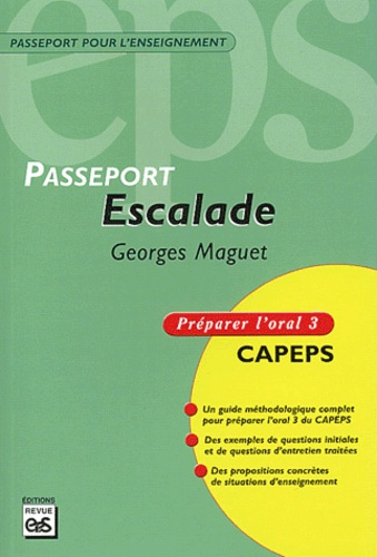 Georges Maguet - Escalade - Préparer l'oral 3 CAPEPS.