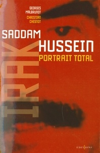Georges Malbrunot et Christian Chesnot - L'Irak de Saddam Hussein, portrait total.