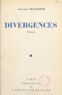 Georges Malignon - Divergences.
