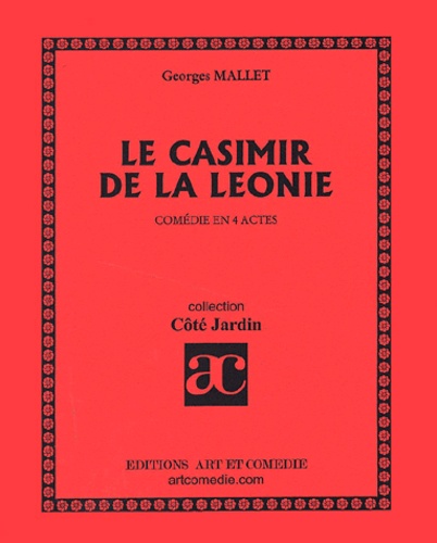Georges Mallet - Le Casimir De La Leonie.