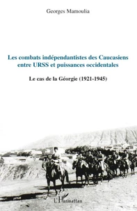 Les combats indépendantistes des Caucasiens entre URSS et puissances occidentales