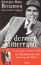 Georges-Marc Benamou - Le dernier Mitterrand - Précédé de Retour sur la "mort du roi".