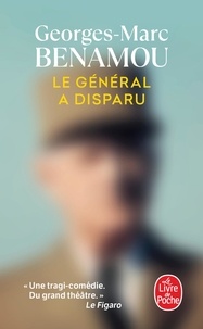 Georges-Marc Benamou - Le général a disparu.