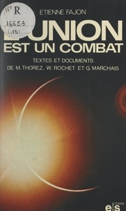 Georges Marchais et Waldeck Rochet - L'union est un combat.