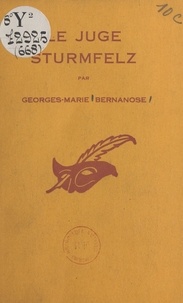 Georges-Marie Bernanose et Albert Pigasse - Le juge Sturmfelz.