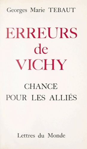 Erreurs de Vichy. Chance pour les Alliés