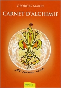 Georges Marty - Carnet d'alchimie.